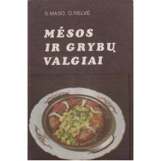 S. Maso, O. Relvė - Mėsos ir grybų valgiai - 1985