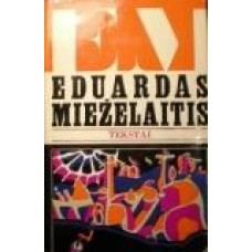 E. Mieželaitis - Tekstai - 1977