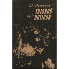 Artiomovas V. - Teisybė apie netiesą - 1985