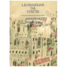 Leonardas Da Vinčis - Pasakos, legendos, alegorijos - 1986