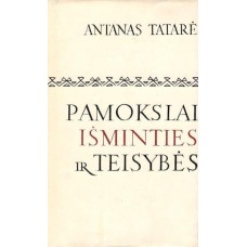 Tatarė A. - Pamokslai išminties ir teisybės (Lituanistinė biblioteka) - 1987