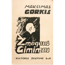 Gorkis M. - Žmogaus gimimas - 1938