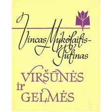 Mykolaitis-Putinas V. - Viršūnės ir gelmės - 1...