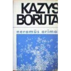 Boruta K. - Neramūs arimai - 1970