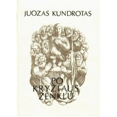 Kundrotas J. - Po kryžiaus ženklu - 1990