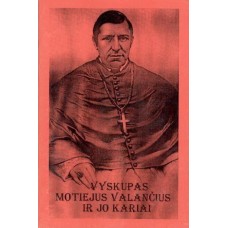 Žemaitytė-Narkevičienė |O. - Vyskupas Motiejus Valančius ir jo kariai - 2000