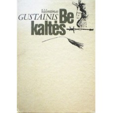 Gustainis V. - Be kaltės - 1989