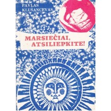 Klušancevas P. - Marsiečiai, atsiliepkite! - 1972