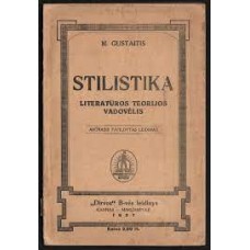 Gustaitis M. - Stilistika. Literatūros teorijos vadovėlis - 1927