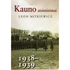 Mitkiewicz Leon  - Kauno atsiminimai  1938-1939 - 2002