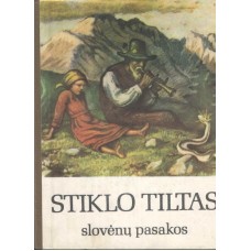 Stiklo tiltas - Slovėnų pasakos - 1972