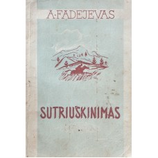 Fadejevas A. - Sutriuškinimas - 1946