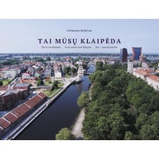 Jurkėnas G. - Tai mūsų Klaipėda. This is our Klaipeda. Es ist unsere stadt Klaipeda. Это наша Клайпе...