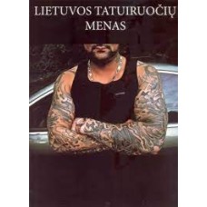 Djačkovas-Danis D., Vaičekauskas D. - Lietuvos tatuiruočių menas - 2011