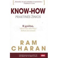 Charan R. - Know-How. Praktinės žinios - 2008
