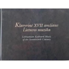 Trilupaitienė J. - Klavyrinė XVII amžiaus Lietuvos muzika - 2004