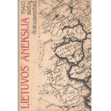 Gudaitis L. - Lietuvos aneksija. 1940 metų dokumentai - 1990