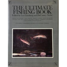 The Ultimate Fishing Book by Lee Eisenberg and Decourcy Taylor Hardcover - 1981