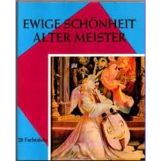 Schmitt Pierre - Ewige Schönheit alter Meister - Grünewald und Schongauer in Colmar - 1961