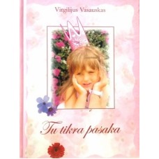 Vasauskas V. - Tu tikra pasaka - 2006
