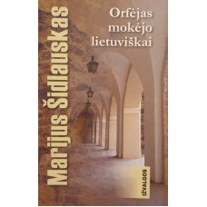 Šidlauskas M. - Orfėjas mokėjo lietuviškai - 2006