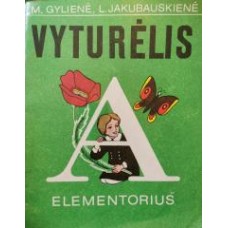 Gylienė M., Jakubauskienė L. - Vyturėlis. Elementorius A - 1985