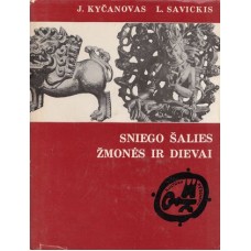 Kyčanovas J., Savickis L. - Sniego šalies žmonės ir dievai (Kultūrų pėdsakais) - 1979
