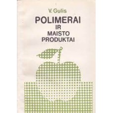 Gulis V. - Polimerai ir maisto produktai - 1988