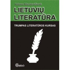 Mackevičienė A. - Lietuvių literatūra. Trumpas literatūros kursas - 1999