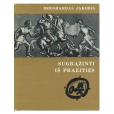 Jakobis B. - Sugrąžinti iš praeities (Kultūrų pėdsakais) - 1978