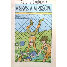 Skobioala A. - Viskas atvirkščiai - 1989