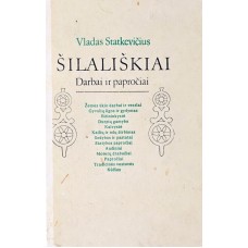 Statkevičius V. - Šilališkiai. Darbai ir papročiai - 1992