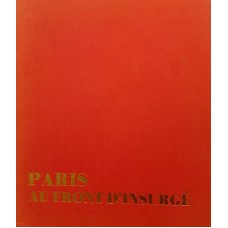 Feld Ch., Hincker F. - Paris au front d'insurge - 1970