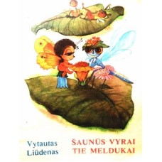 Liūdenas V. - Šaunūs vyrai tie meldukai - 1987
