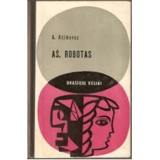 Azimovas A. - Aš, robotas - 1966