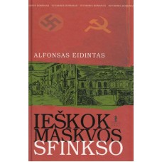 A. Eidintas - Ieškok Maskvos Sfinkso - 2006