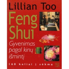 Too L. - Feng Shui. Gyvenimas pagal kinų išmintį - 2001