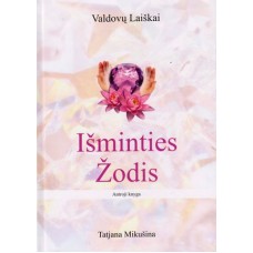 Mikušina T. - Išminties žodis: Valdovų laiškai. Antroji knyga - 2009