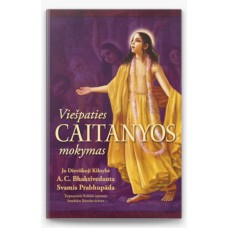 A. C. Bhaktivedanta Swamis Prabhupada - Viešpaties Caitanyos mokymas - 2013