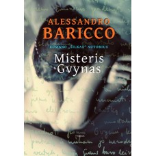 Baricco A. - Misteris Gvynas - 2014