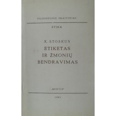 Stoškus K. - Etiketas ir žmonių bendravimas - 1981