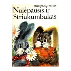 Zurba A. - Nulėpausis ir Striukumbukas - 1985