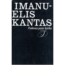Kantas I. - Praktinio proto kritika - 1987