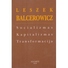 Balcerowicz L. - Socializmas. Kapitalizmas. Transformacija - 1998