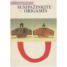 Paulionytė J. - Susipažinkime - Origamis - 1989