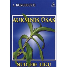 Korodeckis A. - Auksinis ūsas nuo 100 ligų - 2007
