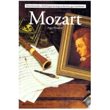 Woodford P. - Mozart. Iliustruotas didžiųjų kompozitorių gyvenimas - 1999