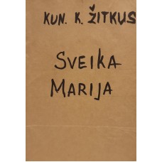 Žitkus K. - Sveika Marija. Tikybos vadovėlis - 1941