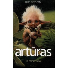 Besson L. - Artūras ir minimukai (1 knyga) - 2006