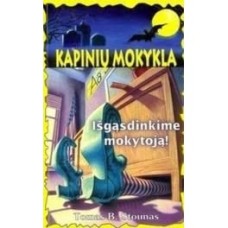 Stounas T. B. - Kapinių mokykla. Išgąsdinkime m...